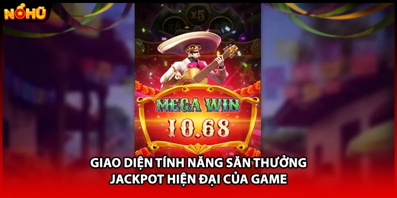 Giao diện tính năng săn thưởng Jackpot hiện đại của game